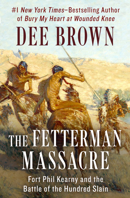The Fetterman Massacre, Dee Brown