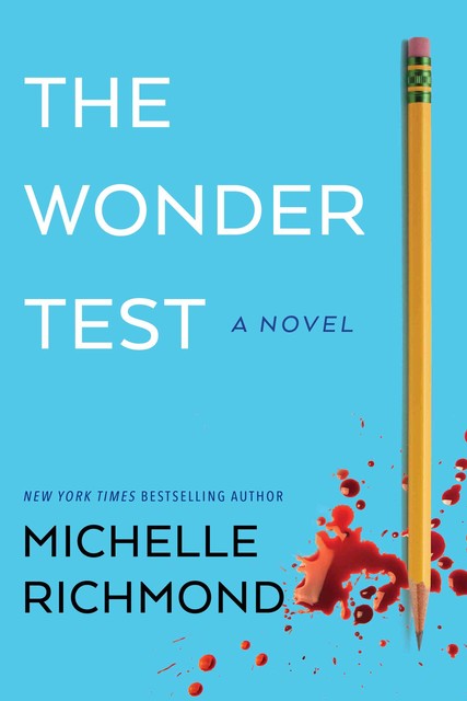 The Wonder Test, Michelle Richmond