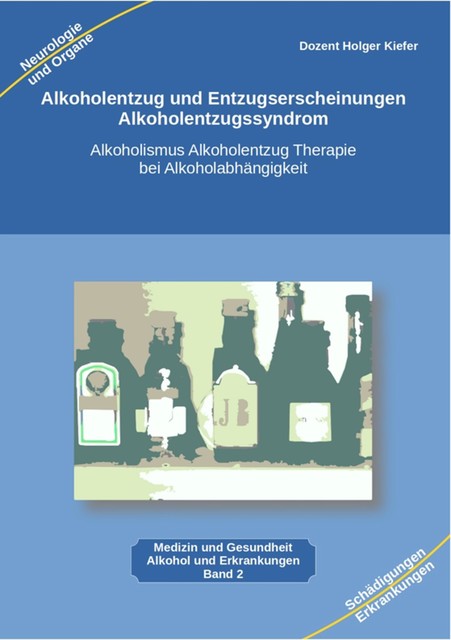Alkoholentzug und Entzugserscheinungen Alkoholentzugssyndrom, Holger Kiefer