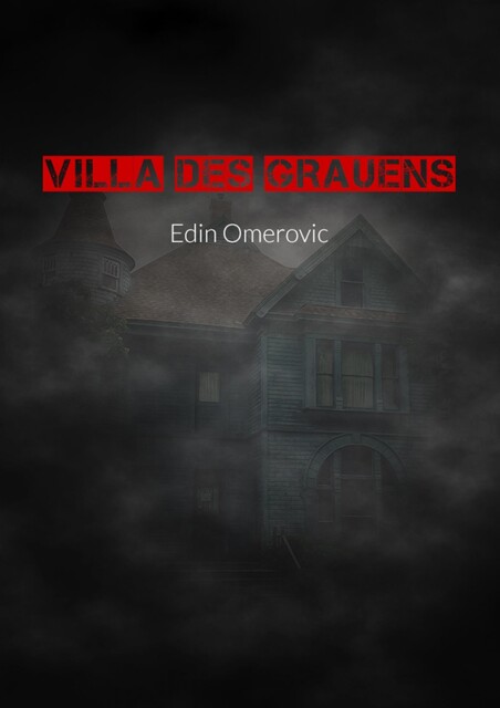 Villa des Grauens, Edin Omerovic