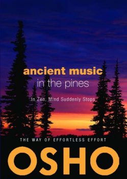 Ancient Music in the Pines, Osho, Osho International Foundation