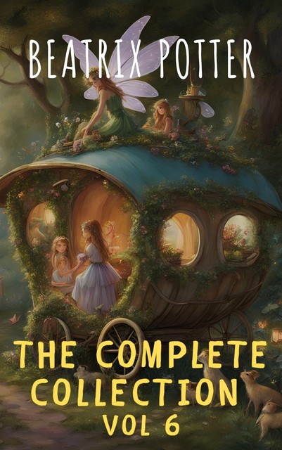 The Complete Beatrix Potter Collection vol 6 : Tales & Original Illustrations, Beatrix Potter, The griffin classics