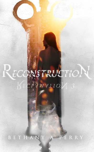 Reclamation 3, Bethany A Perry