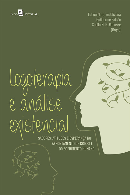 Logoterapia e análise existencial, Edson Marques Oliveira, Guilherme Falcão, Sheila Rabuske