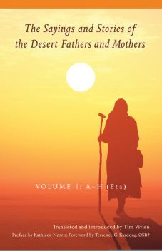 The Sayings and Stories of the Desert Fathers and Mothers, Terrence G.Kardong, Kathleen Norris