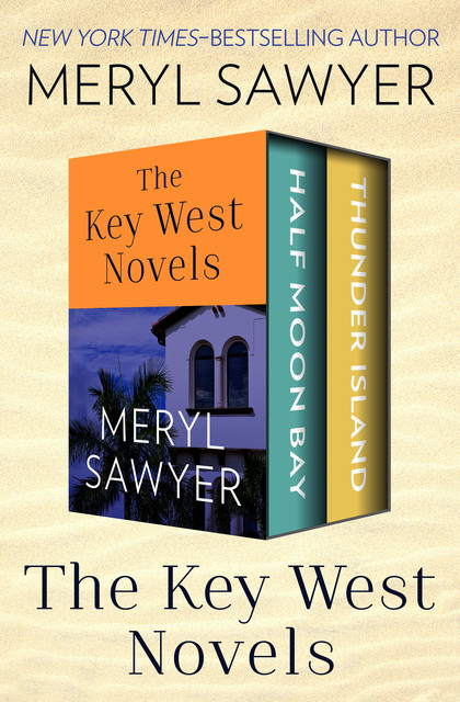 The Key West Novels, Meryl Sawyer