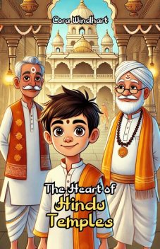 The Heart of Hindu Temples, Cora Windhart