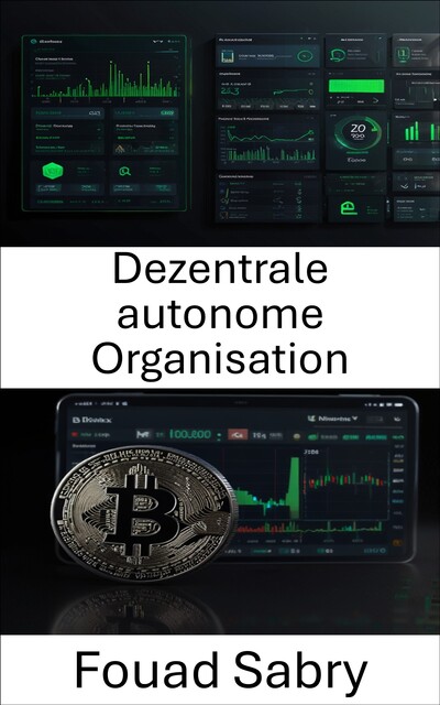 Dezentrale autonome Organisation, Fouad Sabry