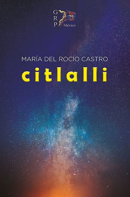 Citlalli, María del Rocío Castro Ulloa