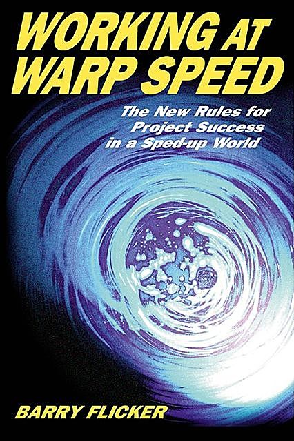 Working at Warp Speed, Barry Flicker