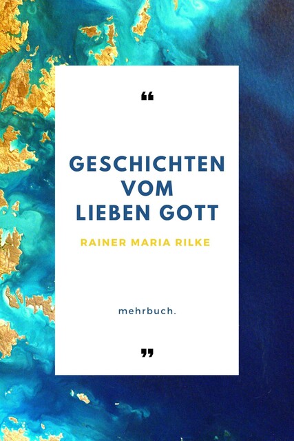 Geschichten vom lieben Gott, Rainer Maria Rilke