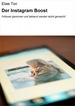 Der Instagram Boost, Elias Ton