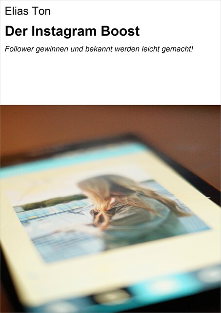 Der Instagram Boost, Elias Ton