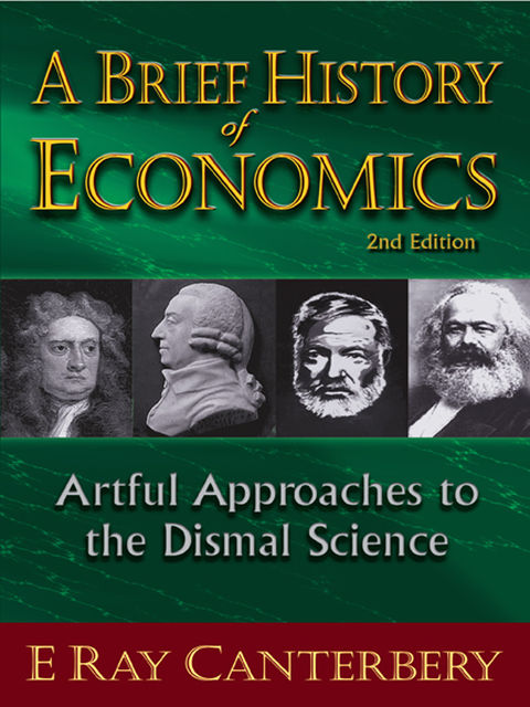 A Brief History of Economics, E Ray Canterbery