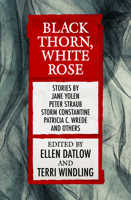 Black Thorn, White Rose, Ellen Datlow, Terri Windling