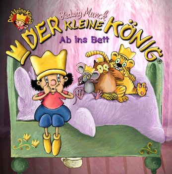 Der kleine König - Ab ins Bett, Hedwig Munck