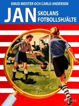 Jan: Skolans fotbollshjälte, Carlo Andersen, Knud Meister