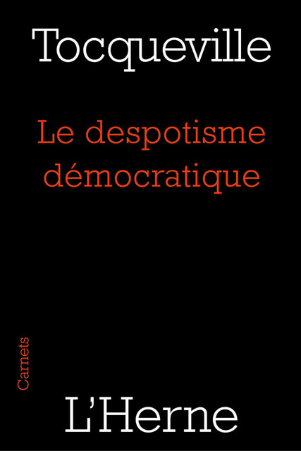 Le despotisme démocratique, Alexis de Tocqueville