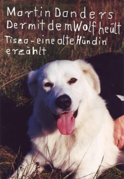 Der mit dem Wolf heult, Martin Danders