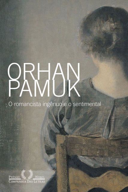 O romancista ingênuo e o sentimental, Orhan Pamuk