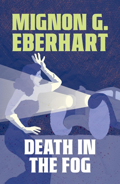 Death in the Fog, Mignon G. Eberhart