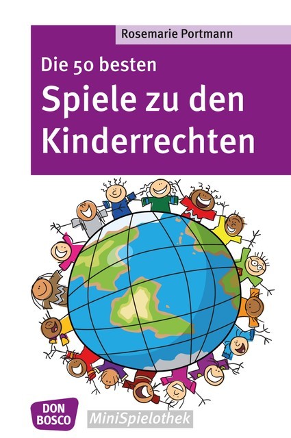 Die 50 besten Spiele zu den Kinderrechten – eBook, Rosemarie Portmann