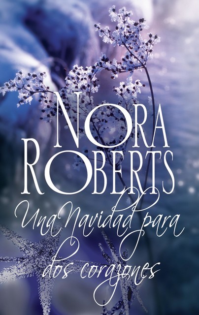 Una navidad para dos corazones, Nora Roberts