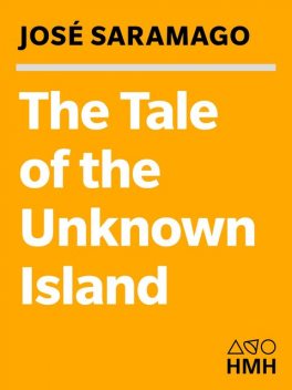 The Tale of the Unknown Island, José Saramago