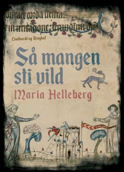 Så mangen sti vild, Maria Helleberg