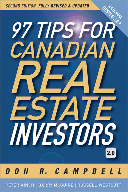 97 Tips for Canadian Real Estate Investors 2.0, Don R.Campbell, Russell Westcott, Barry McGuire, Peter Kinch