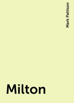 Milton, Mark Pattison