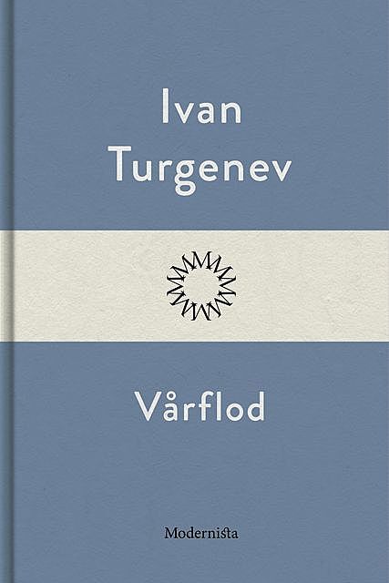 Vårflöden, Ivan Turgenjev
