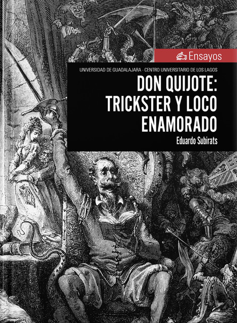 Don Quijote: trickster y loco enamorado, Eduardo Subirats Rüggeberg