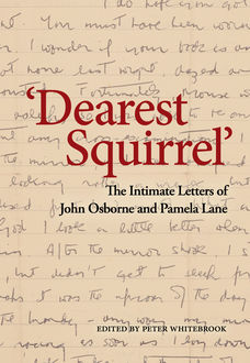 Dearest Squirrel, John Osborne, Pamela Lane