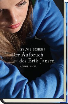 Der Aufbruch des Erik Jansen, Sylvie Schenk