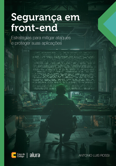 Segurança em front-end, Antonio Luis Rossi