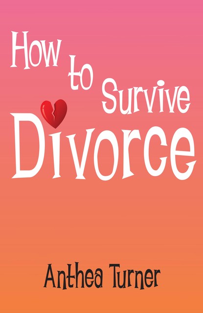 How to Survive Divorce, Anthea Turner