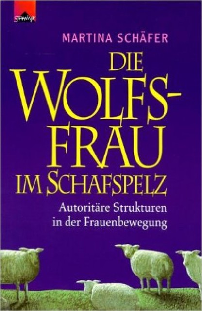 Die Wolfsfrau im Schafspelz, Martina Schäfer