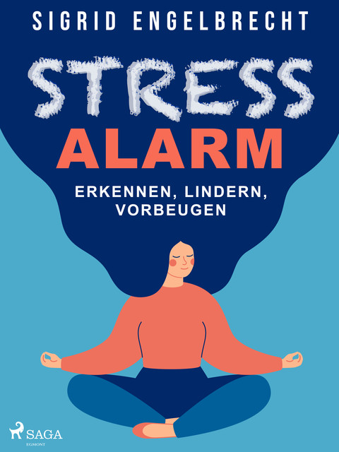 Stressalarm – Erkennen, lindern, vorbeugen, Sigrid Engelbrecht