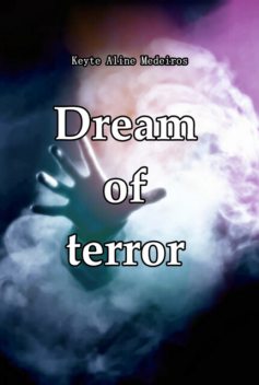 Dream Of Terror, Keyte Aline Medeiros