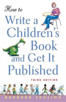 How to Write a Children's Book and Get It Published, Barbara Seuling