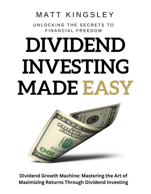 Dividend Investing Made Easy, Matt Kingsley