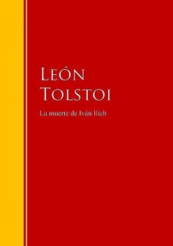 La muerte de Iván Ilich, León Tolstoi