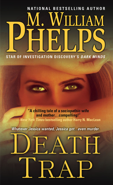 Death Trap, M. William Phelps
