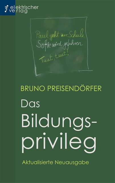 Das Bildungsprivileg, Bruno Preisendörfer