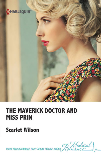 The Maverick Doctor and Miss Prim, Scarlet Wilson
