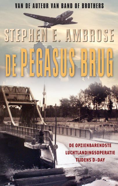 De Pegasusbrug, Stephen Ambrose