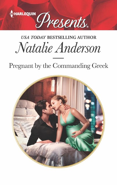 Pregnant By The Commanding Greek, Natalie Anderson