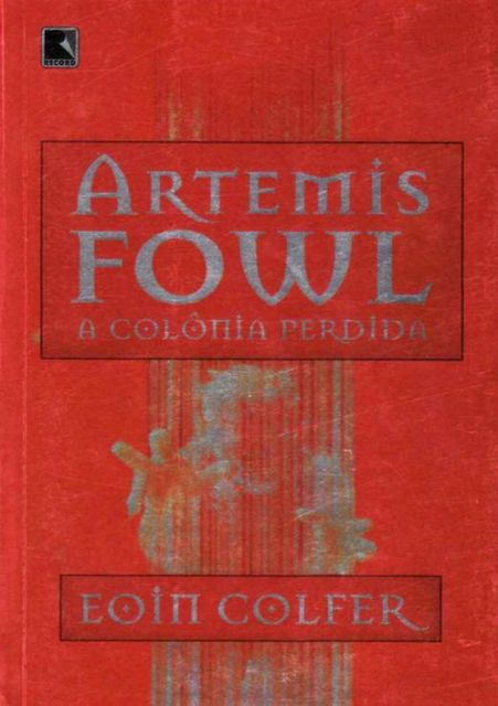 Artemis Fowl – A Colônia Perdida, Eoin Colfer