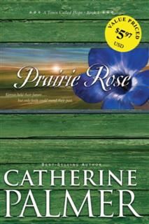 Prairie Rose, Catherine Palmer